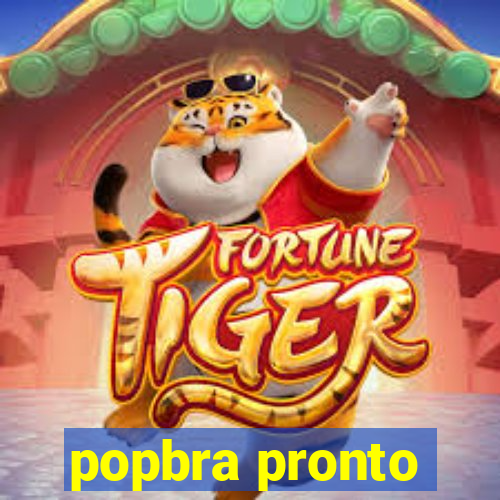 popbra pronto